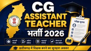 CG Assistant Teacher Bharti 2026 Official Notification PDF Download